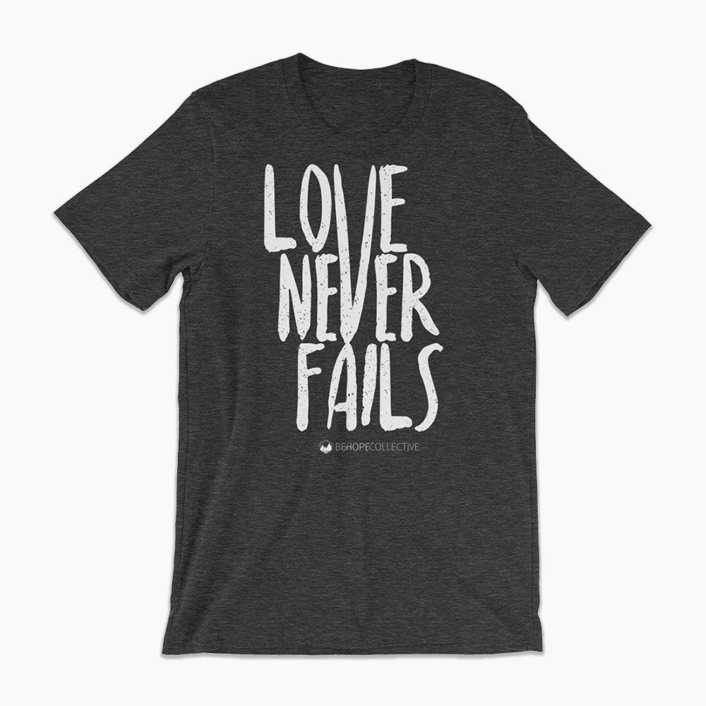 Love Never Fails Unisex T-shirt