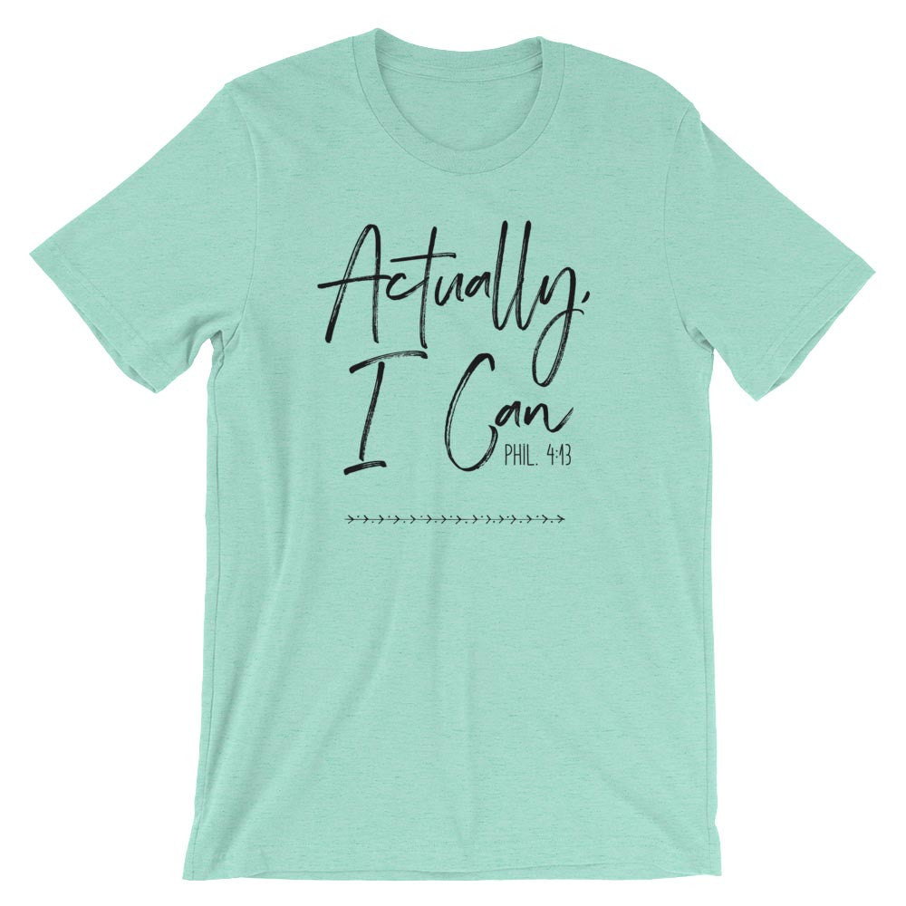 Actually, I Can - Unisex