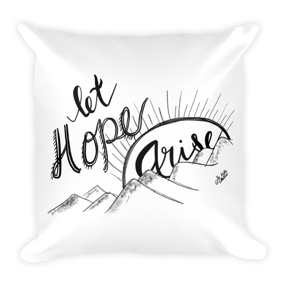 Let Hope Arise Pillow